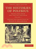 The Histories of Polybius：Translated from the Text of F. Hultsch：VOLUME1