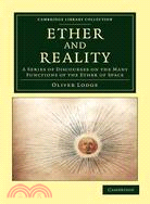 Ether and Reality：A Series of Discourses on the Many Functions of the Ether of Space