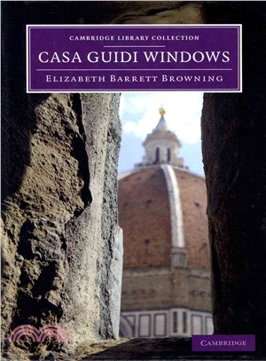 Casa Guidi Windows ― A Poem