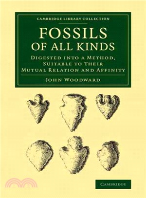 Fossils of All Kinds ― Digested into a Method, Suitable to Their Mutual Relation and Affinity