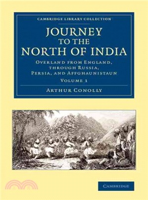 Journey to the North of India ― Overland from England, Through Russia, Persia, and Affghaunistaun