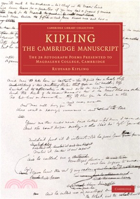 Kipling: The Cambridge Manuscript：The 31 Autograph Poems Presented to Magdalene College, Cambridge