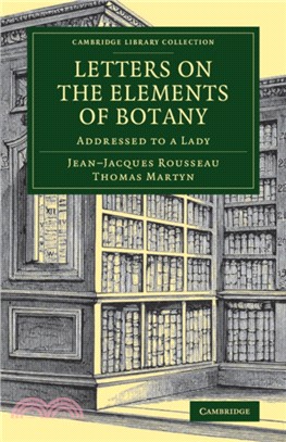 Letters on the Elements of Botany：Addressed to a Lady