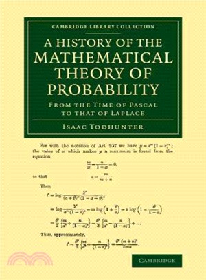 A History of the Mathematical Theory of Probability ― From the Time of Pascal to That of Laplace