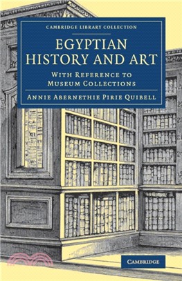 Egyptian History and Art：With Reference to Museum Collections