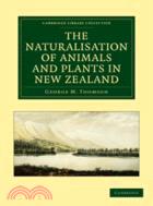 The Naturalisation of Animals and Plants in New Zealand