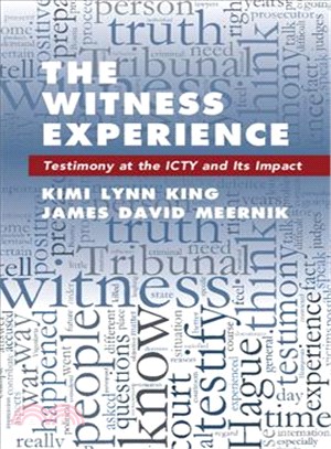 The Witness Experience ─ Testimony at the Icty and Its Impact