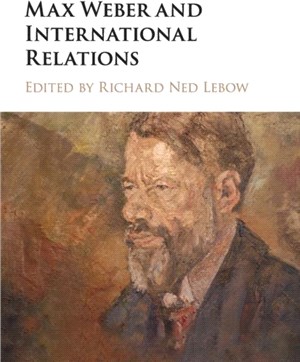 Max Weber and International Relations