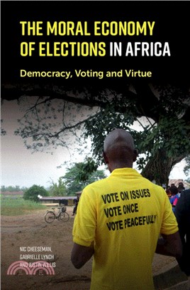 The Moral Economy of Elections in Africa：Democracy, Voting and Virtue