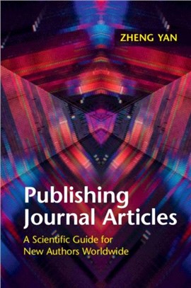 Publishing Journal Articles：A Scientific Guide for New Authors Worldwide