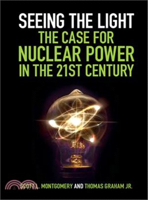 Seeing the Light ─ The Case for Nuclear Power in the 21st Century