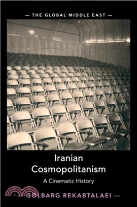 Iranian Cosmopolitanism：A Cinematic History