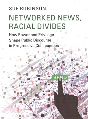 Networked News, Racial Divides ─ How Power and Privilege Shape Public Discourse in Progressive Communities