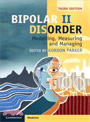 Bipolar II Disorder ― Modelling, Measuring and Managing