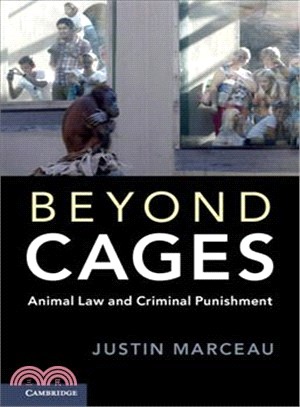 Beyond Cages ― Animal Law and Criminal Punishment