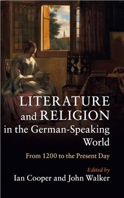 Literature and Religion in the German-speaking World ― From 1200 to the Present Day