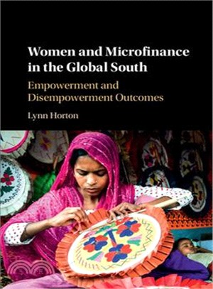 Women and Microfinance in the Global South ─ Empowerment and Disempowerment Outcomes