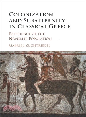 Colonization and Subalternity in Classical Greece ─ Experience of the Nonelite Population