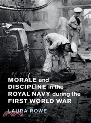 Morale and Discipline in the Royal Navy During the First World War