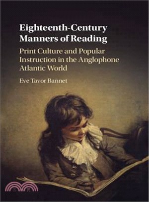 Eighteenth-century Manners of Reading ─ Print Culture and Popular Instruction in the Anglophone Atlantic World