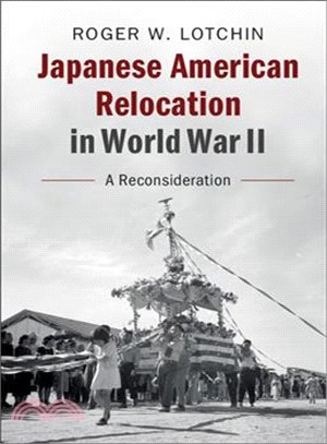 Japanese-american Relocation in World War II ― A Reconsideration