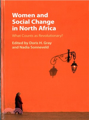 Women and Social Change in North Africa ─ What Counts As Revolutionary?