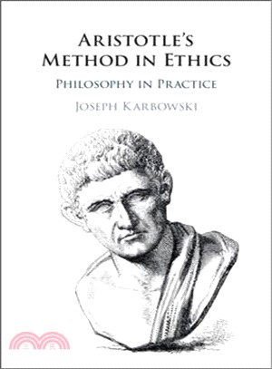 Aristotle's Method in Ethics ― Philosophy in Practice
