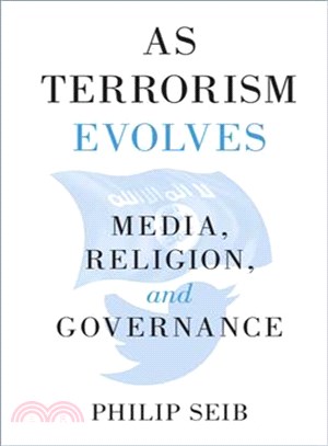 As Terrorism Evolves ─ Media, Religion, and Governance