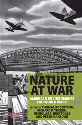 Nature at War：American Environments and World War II