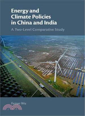 Energy and Climate Policies in China and India ― A Two-level Comparative Study