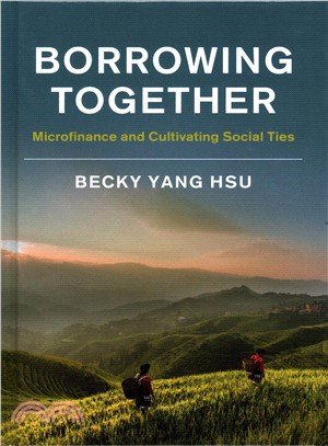 Borrowing Together ─ Microfinance and Cultivating Social Ties