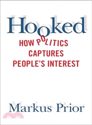 Hooked ― How Politics Captures People's Interest