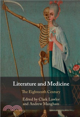 Literature and Medicine: Volume 1：The Eighteenth Century