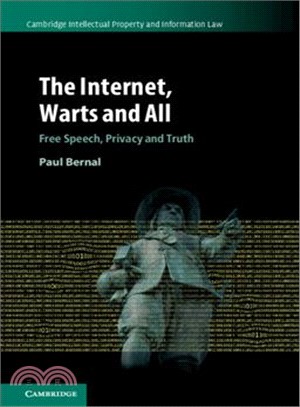 The Internet, Warts and All ― Free Speech, Privacy and Truth