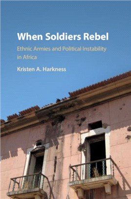 When Soldiers Rebel ― Ethnic Armies and Political Instability in Africa