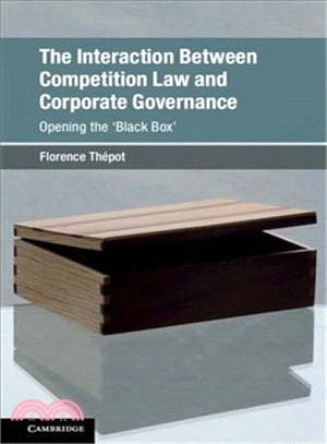 The Interaction Between Competition Law and Corporate Governance ― Opening the Black Box