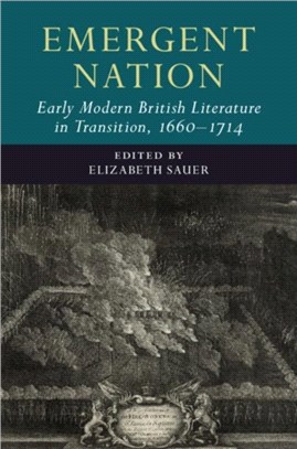 Emergent Nation ― Early Modern British Literature in Transition, 1660?714
