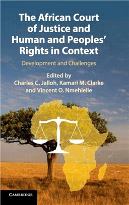 The African Court of Justice and Human and Peoples' Rights in Context ― Development and Challenges