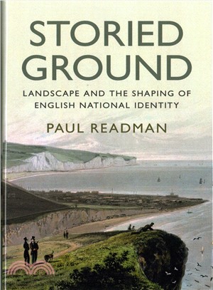 Storied Ground ― Landscape and the Shaping of English National Identity