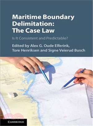 Maritime Boundary Delimitation ─ The Case Law: Is It Consistent and Predictable?
