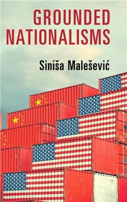 Grounded Nationalisms ― A Sociological Analysis