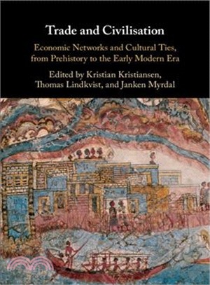 Trade and Civilisation ― Economic Networks and Cultural Ties, from Prehistory to the Early Modern Era