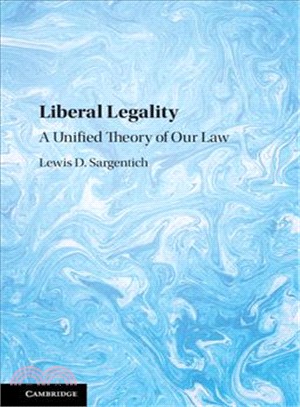Liberal Legality ― A Unified Theory of Our Law