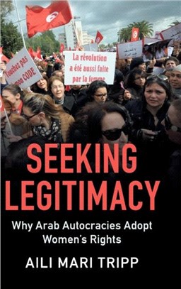 Seeking Legitimacy ― Why Arab Autocracies Adopt Women's Rights