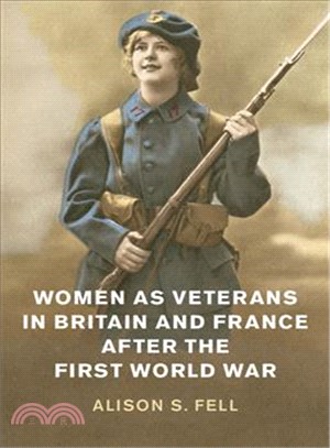 Women As Veterans in Britain and France After the First World War