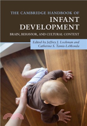 The Cambridge Handbook of Infant Development：Brain, Behavior, and Cultural Context