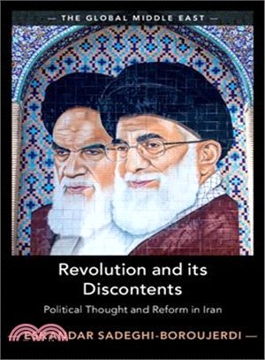 Revolution and Its Discontents ― Political Thought and Reform in Iran