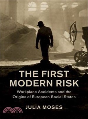 The First Modern Risk ― Workplace Accidents and the Origins of European Social States