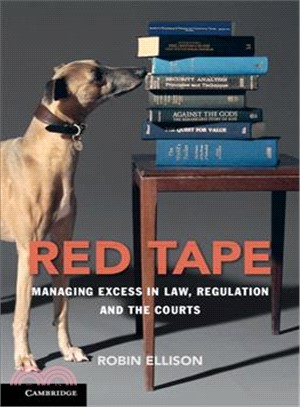 Red Tape ― Managing Excess in Law, Regulation and the Courts