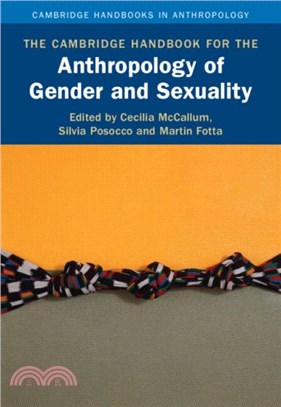 The Cambridge Handbook for the Anthropology of Gender and Sexuality